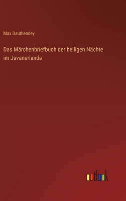 Das Märchenbriefbuch der heiligen Nächte im Jav... [German] 3368451936 Book Cover