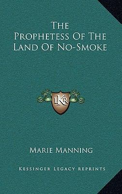 The Prophetess of the Land of No-Smoke 116865968X Book Cover