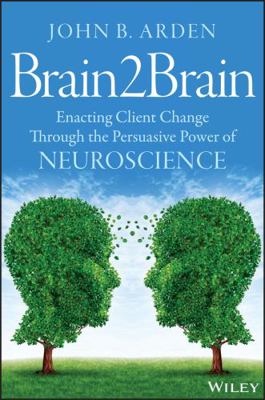 Brain2brain: Enacting Client Change Through the... 1118756886 Book Cover