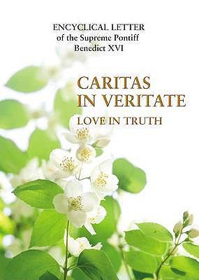 Caritas in Veritate: Love in Truth 1847301452 Book Cover