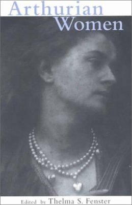 Arthurian Women: A Casebook 0415928893 Book Cover