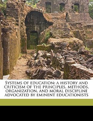 Systems of Education: A History and Criticism o... 1175842907 Book Cover