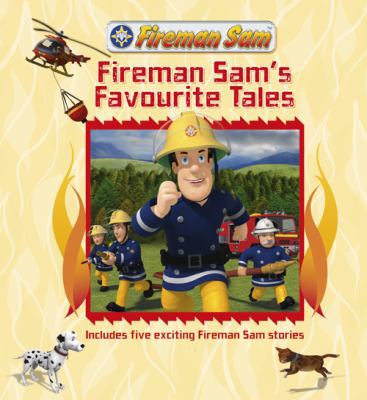 Fireman Sam's Favourite Tales: Story Collection 1405261773 Book Cover