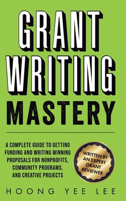 Grant Writing Mastery: A Complete Guide to Gett... B0F3DMGTJY Book Cover