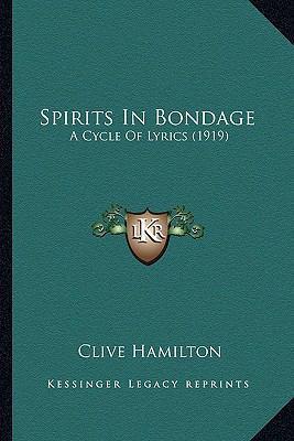 Spirits In Bondage: A Cycle Of Lyrics (1919) 1164156578 Book Cover