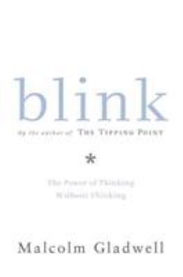 Blink: The Power of Thinking Without Thinking B0047MH83Y Book Cover