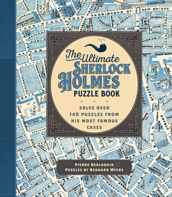 The Ultimate Sherlock Holmes Puzzle Book: Solve... 1577152123 Book Cover