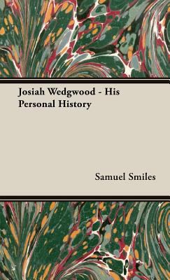 Josiah Wedgwood - His Personal History 1443736856 Book Cover