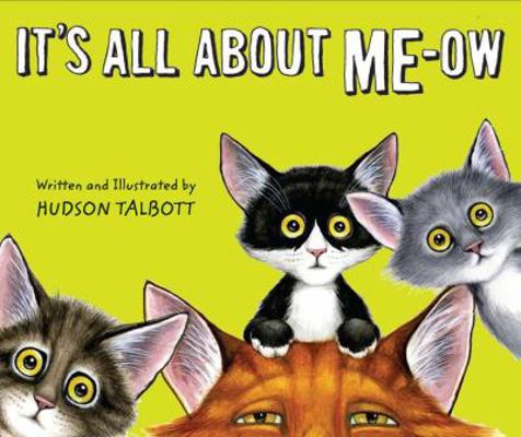 It's All about Me-Ow: A Young Cat's Guide to th... 039925403X Book Cover