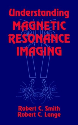 Understanding Magnetic Resonance Imaging 0849326583 Book Cover
