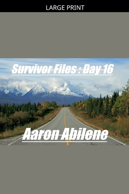 Survivor Files: Day 16 [Large Print] B0GZCN39G9 Book Cover