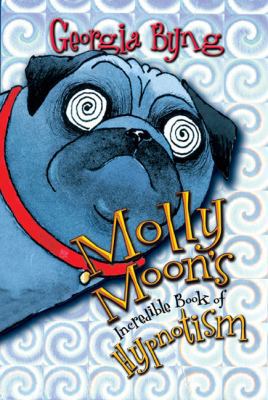 Molly Moon's Incredible Book of Hypnotism B00APWD3CA Book Cover