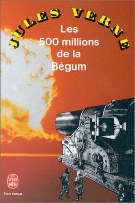 Les Cinq Cents Millions de la Begum [French] 225301270X Book Cover