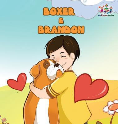 Boxer and Brandon (Portuguese children's book):... [Portuguese] 1525905953 Book Cover