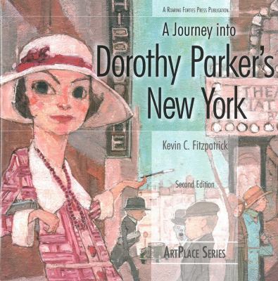 A Journey Into Dorothy Parker's New York 193890107X Book Cover
