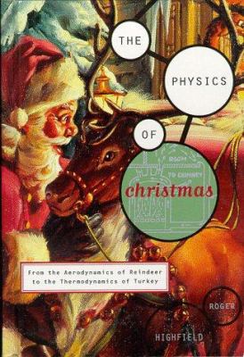 The Physics of Christmas: From the Aerodynamics... 0316366110 Book Cover