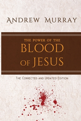 The Power of the Blood of Jesus: The Corrected ... 1951372182 Book Cover