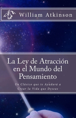 La Ley de Atracción en el Mundo del Pensamiento... [Spanish] 1530826322 Book Cover