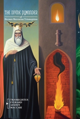 The Divine Pymander of Hermes Mercurius Trismeg... B0DXVBJ1YW Book Cover