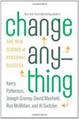 Change Anything: The New Science of Personal Su... 0446573914 Book Cover