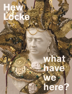 Hew Locke: What Have We Here? 0714123501 Book Cover