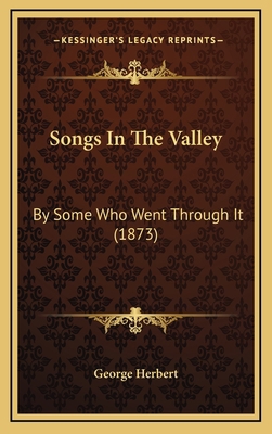 Songs In The Valley: By Some Who Went Through I... 1168907268 Book Cover