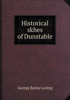 Historical skhes of Dunstable 5518814984 Book Cover