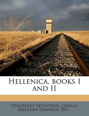 Hellenica, Books I and II [Greek, Ancient (to 1453)] 1149393440 Book Cover