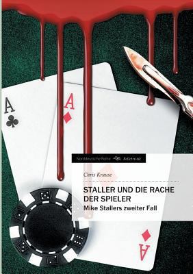 Staller und die Rache der Spieler: Mike Staller... [German] 3849568245 Book Cover