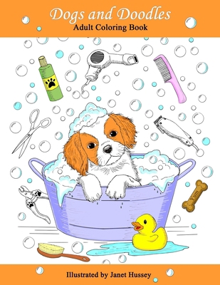 Dogs and Doodles: Adult Coloring Book with Ador... B08K4SWWK8 Book Cover