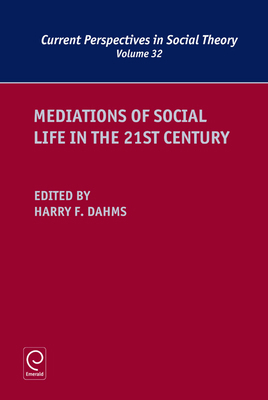 Mediations of Social Life in the 21st Century 1784412236 Book Cover