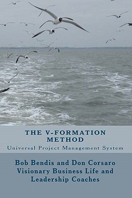 The V-Formation Method: Universal Project Manag... 0615468330 Book Cover