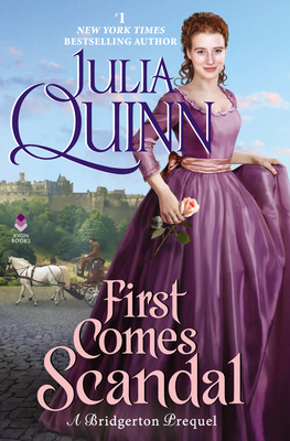 First Comes Scandal: A Bridgerton Prequel 0062975064 Book Cover