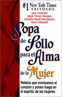 Sopa de Pollo Para el Alma de la Mujer: Relatos... [Spanish] 0613142527 Book Cover