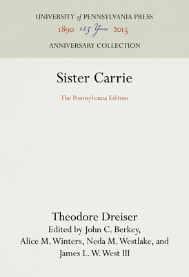 Sister Carrie: The Pennsylvania Edition 0812277848 Book Cover