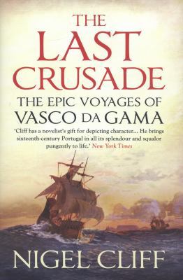 The Last Crusade: The Epic Voyages of Vasco Da ... 1848870175 Book Cover