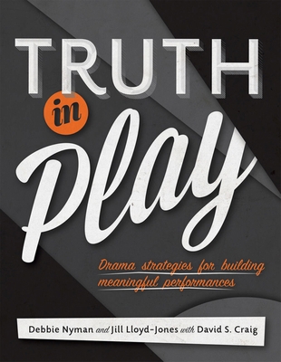 Truth in Play: Drama Strategies for Building Me... 177091272X Book Cover