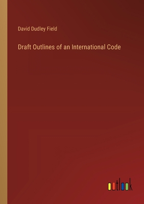 Draft Outlines of an International Code 336817164X Book Cover