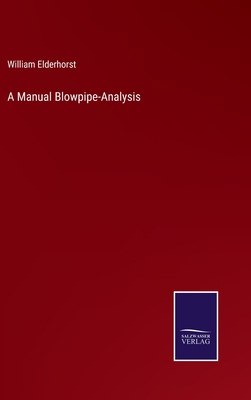 A Manual Blowpipe-Analysis 3375041896 Book Cover