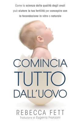 Comincia tutto dall'uovo: Come la scienza della... [Italian] 0991126947 Book Cover