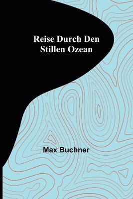 Reise durch den Stillen Ozean [German] 9356574359 Book Cover