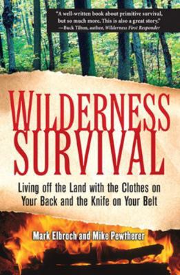 Wilderness Survival: Living Off the Land with t... 0071453318 Book Cover