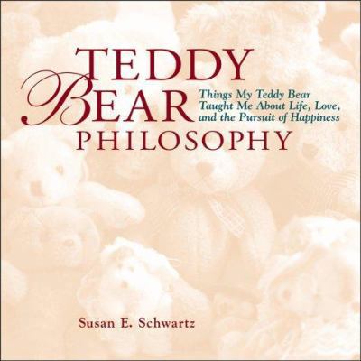 Teddy Bear Philosophy: Things My Teddy Bear Tau... 0836267842 Book Cover