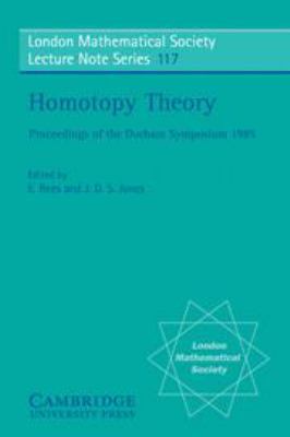 Homotopy Theory: Proceedings of the Durham Symp... 1107325749 Book Cover