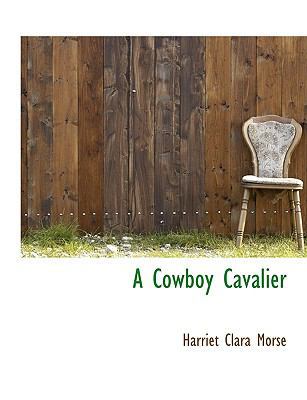 A Cowboy Cavalier [Large Print] 1115702734 Book Cover