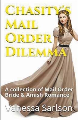 Chasity's Mail Order Dilemma B0CXZBLZVR Book Cover