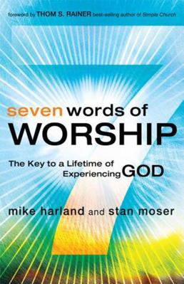 Seven Words of Worship: The Key to a Lifetime o... 080544758X Book Cover