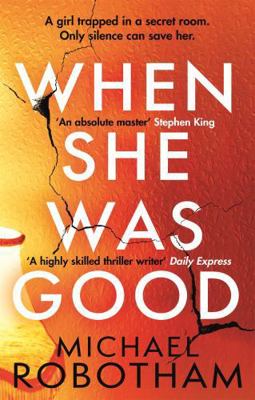 When She Was Good: The heart-stopping new Richa... 0751573493 Book Cover
