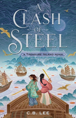 A Clash of Steel: A Treasure Island Remix 1250750377 Book Cover