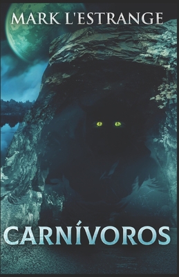Carn?voros: En Espa?ol [Spanish] B08LN5KQ3J Book Cover